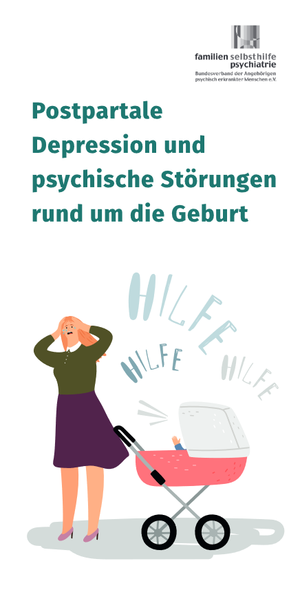 Postpartale Depression und psychische Störungen rund um die Geburt 