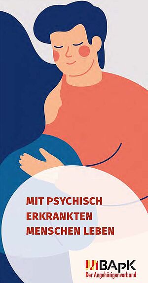 BApK-Flyer "Mit psychisch erkrankten Menschen leben"